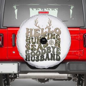 Hello Hunting Season Goodbye Husband Spare Tire Cover Funny Hunter Wife Gift TS12 White Print Your Wear
