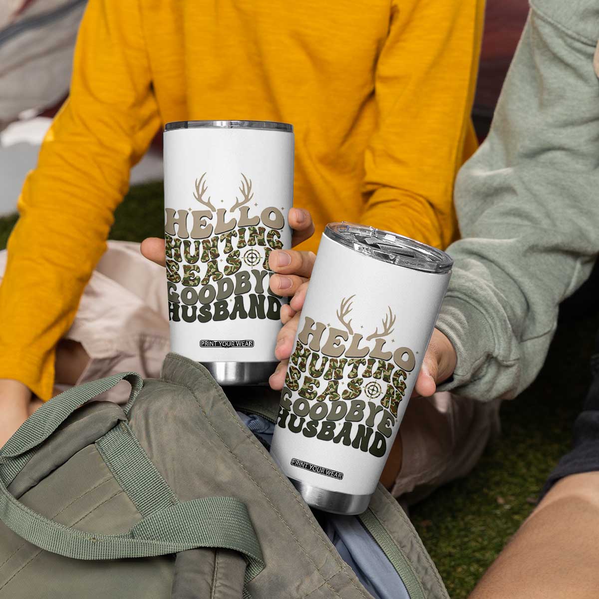 Hello Hunting Season Goodbye Husband Tumbler Cup Funny Hunter Wife Gift TS12 Print Your Wear