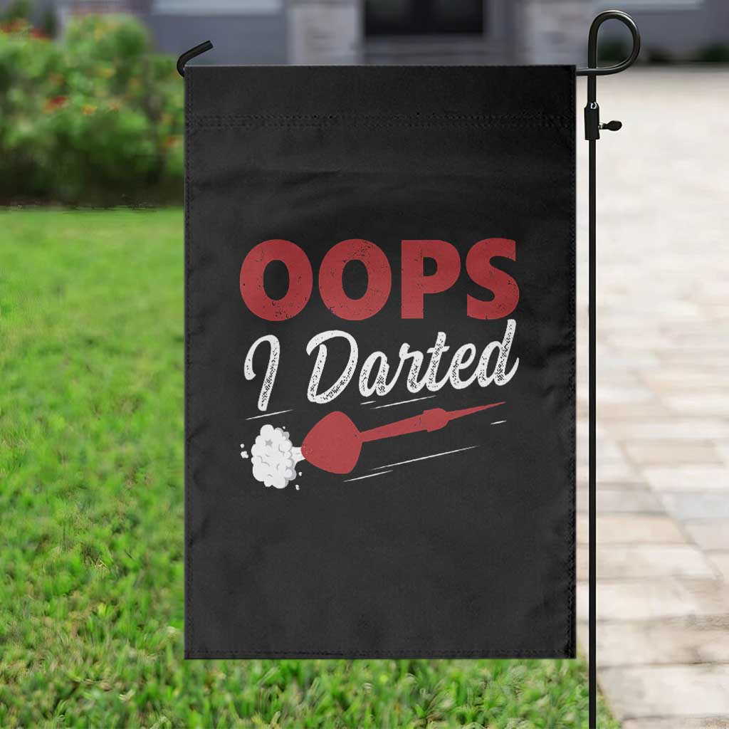 Dart Player Sarcasm Gift Garden Flag Funny Oops I Darted TS12 Print Your Wear