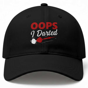 Dart Player Sarcasm Gift Baseball Cap Funny Oops I Darted TS12 Print Your Wear