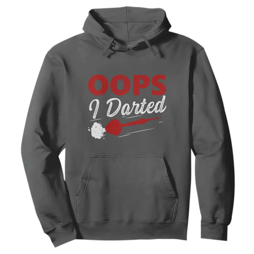 Dart Player Sarcasm Gift Hoodie Funny Oops I Darted TS12 Dark Heather Print Your Wear