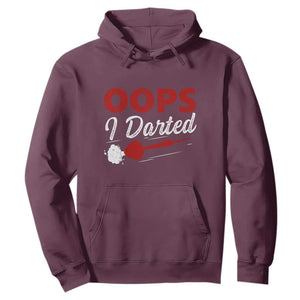 Dart Player Sarcasm Gift Hoodie Funny Oops I Darted TS12 Maroon Print Your Wear