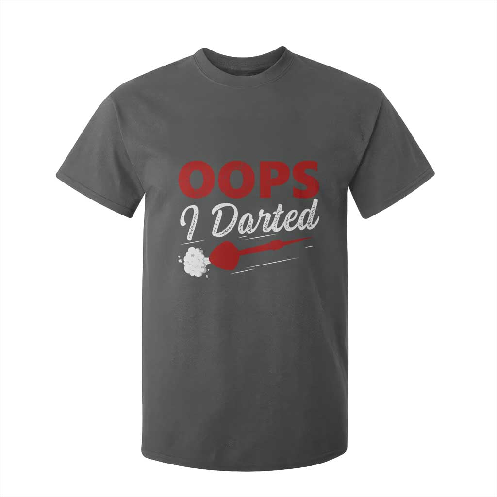 Dart Player Sarcasm Gift T Shirt For Kid Funny Oops I Darted TS12 Dark Heather Print Your Wear
