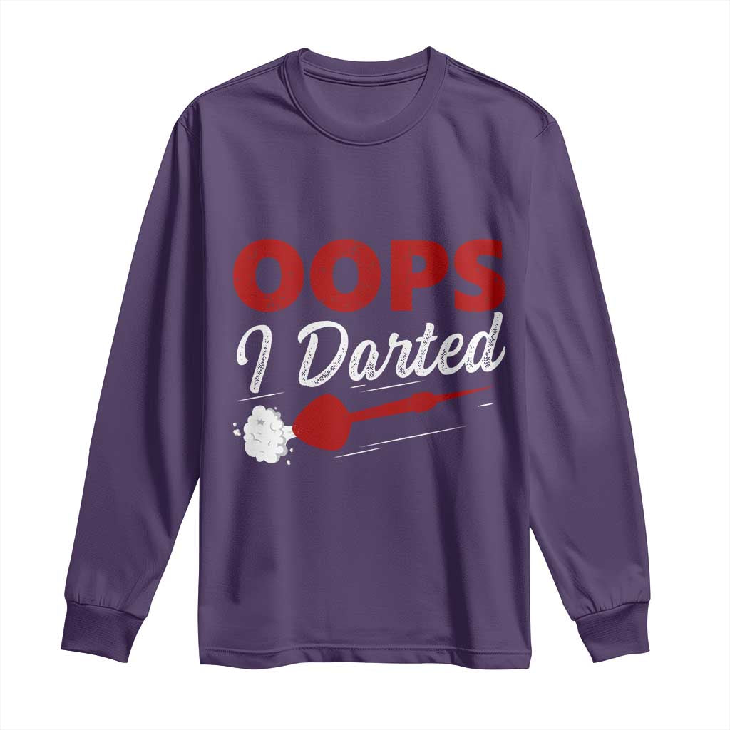 Dart Player Sarcasm Gift Long Sleeve Shirt Funny Oops I Darted TS12 Purple Print Your Wear