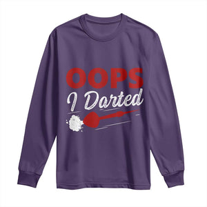 Dart Player Sarcasm Gift Long Sleeve Shirt Funny Oops I Darted TS12 Purple Print Your Wear