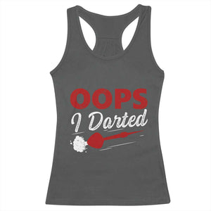 Dart Player Sarcasm Gift Racerback Tank Top Funny Oops I Darted TS12 Dark Heather Print Your Wear