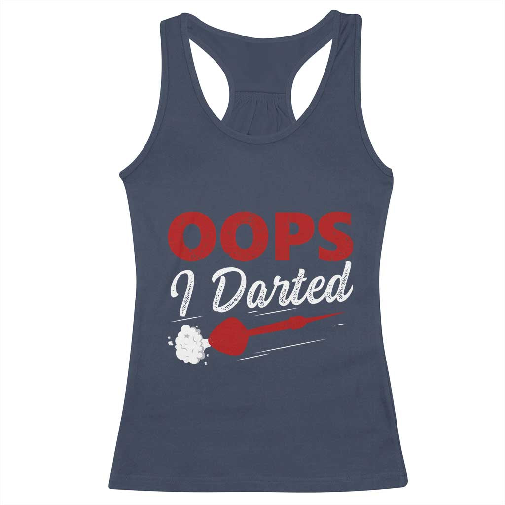 Dart Player Sarcasm Gift Racerback Tank Top Funny Oops I Darted TS12 Navy Print Your Wear