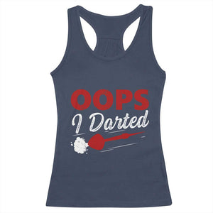 Dart Player Sarcasm Gift Racerback Tank Top Funny Oops I Darted TS12 Navy Print Your Wear