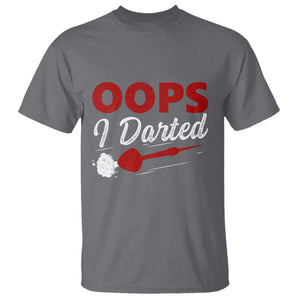 Dart Player Sarcasm Gift T Shirt Funny Oops I Darted TS12 Charcoal Print Your Wear