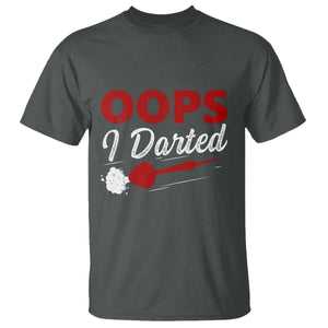 Dart Player Sarcasm Gift T Shirt Funny Oops I Darted TS12 Dark Heather Print Your Wear