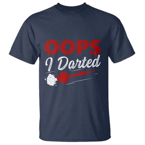 Dart Player Sarcasm Gift T Shirt Funny Oops I Darted TS12 Navy Print Your Wear