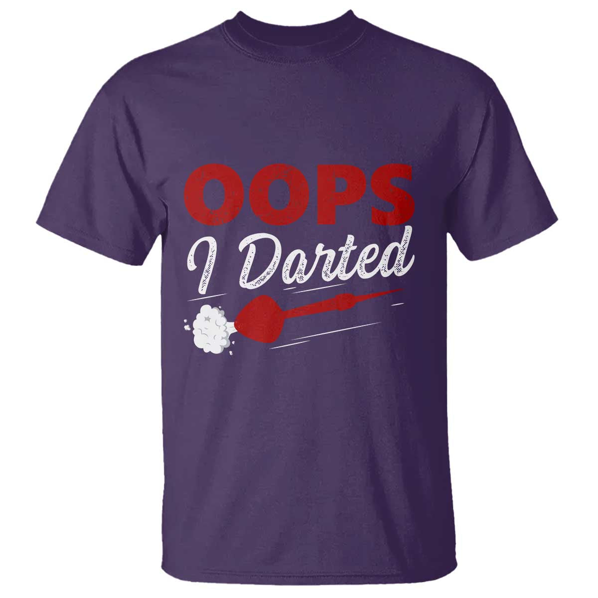 Dart Player Sarcasm Gift T Shirt Funny Oops I Darted TS12 Purple Print Your Wear