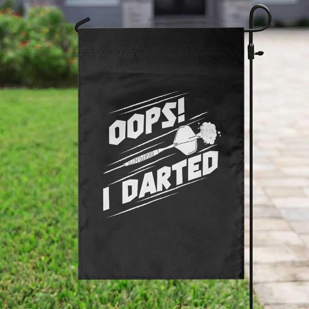 Funny Dart Thrower Garden Flag Oops I Darted Gift For Dartist TS12 Print Your Wear