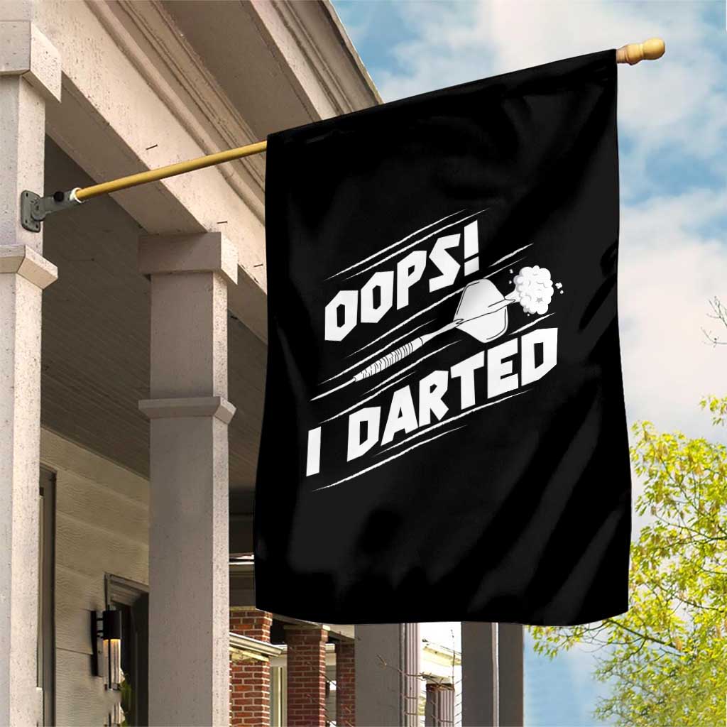 Funny Dart Thrower Garden Flag Oops I Darted Gift For Dartist TS12 Print Your Wear