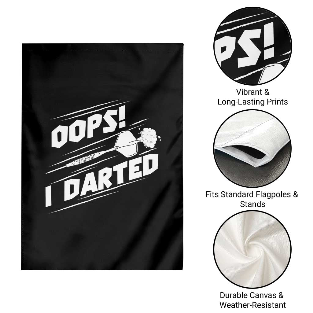 Funny Dart Thrower Garden Flag Oops I Darted Gift For Dartist TS12 Print Your Wear