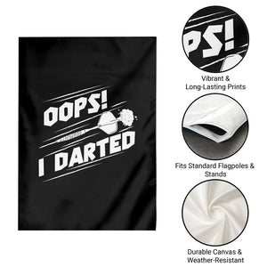 Funny Dart Thrower Garden Flag Oops I Darted Gift For Dartist TS12 Print Your Wear