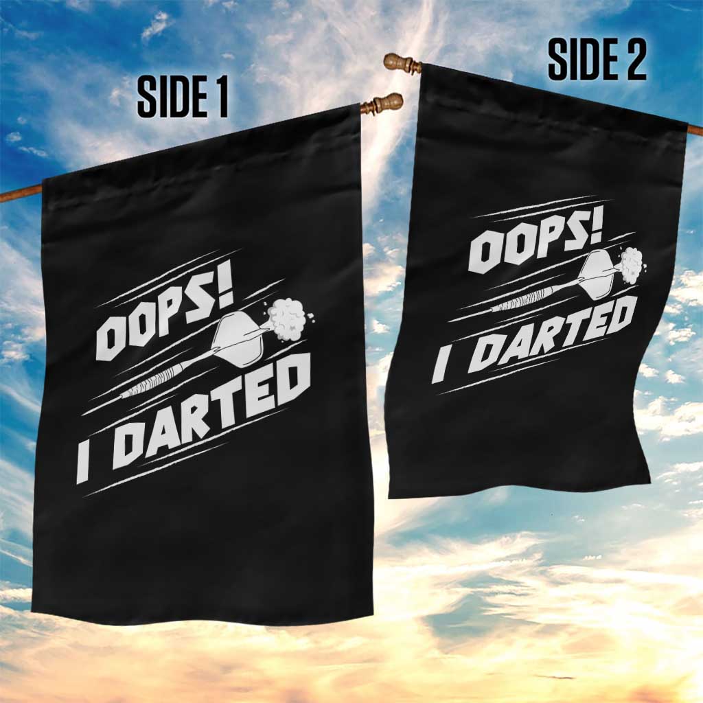 Funny Dart Thrower Garden Flag Oops I Darted Gift For Dartist TS12 Print Your Wear
