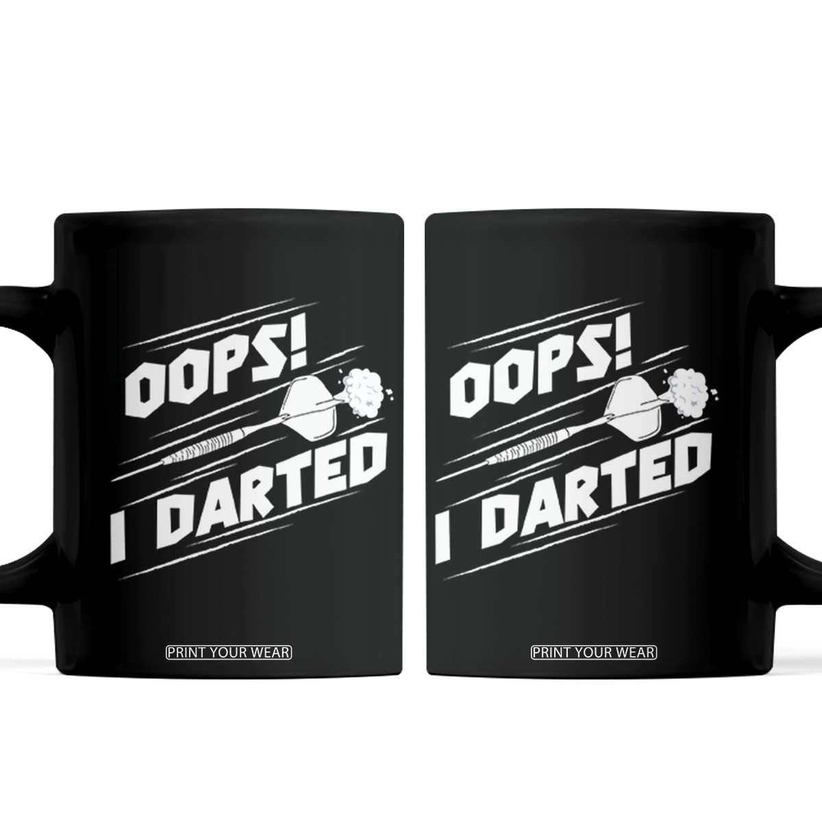 Funny Dart Thrower Coffee Mug Oops I Darted Gift For Dartist TS12 Black Print Your Wear