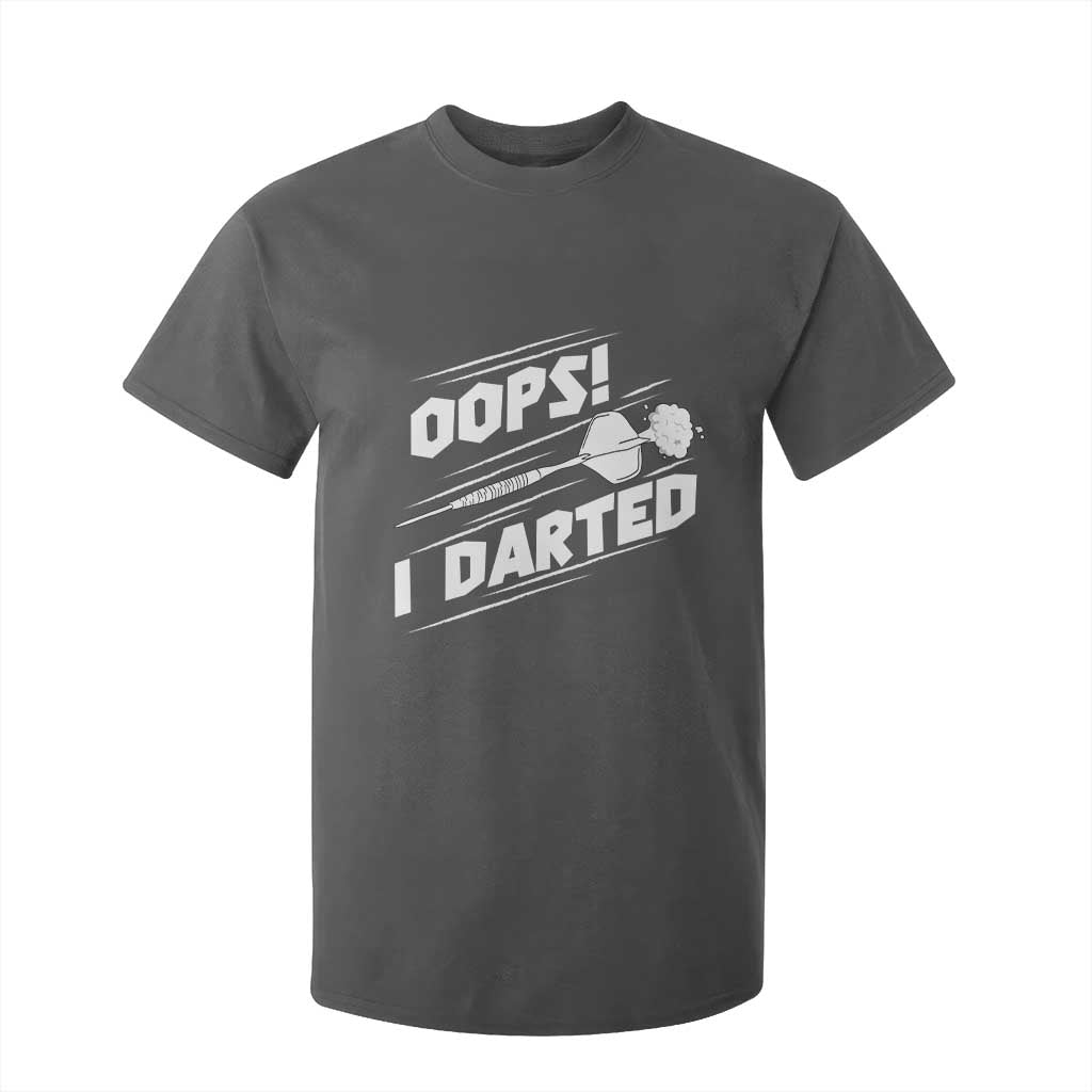Funny Dart Thrower T Shirt For Kid Oops I Darted Gift For Dartist TS12 Dark Heather Print Your Wear