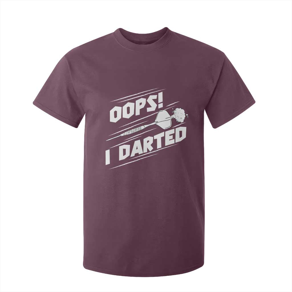 Funny Dart Thrower T Shirt For Kid Oops I Darted Gift For Dartist TS12 Maroon Print Your Wear