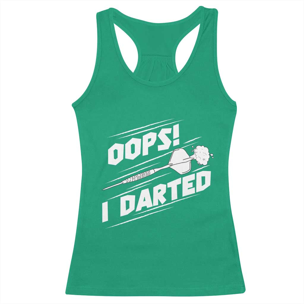 Funny Dart Thrower Racerback Tank Top Oops I Darted Gift For Dartist TS12 Irish Green Print Your Wear