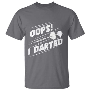 Funny Dart Thrower T Shirt Oops I Darted Gift For Dartist TS12 Charcoal Print Your Wear