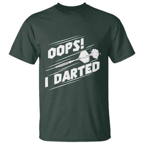 Funny Dart Thrower T Shirt Oops I Darted Gift For Dartist TS12 Dark Forest Green Print Your Wear