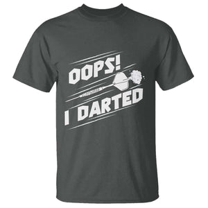 Funny Dart Thrower T Shirt Oops I Darted Gift For Dartist TS12 Dark Heather Print Your Wear