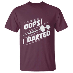 Funny Dart Thrower T Shirt Oops I Darted Gift For Dartist TS12 Maroon Print Your Wear