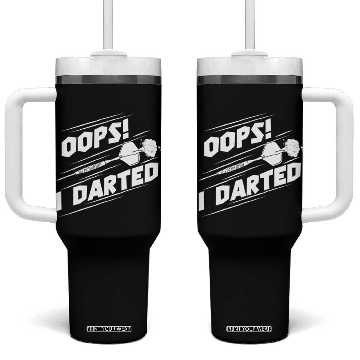 Funny Dart Thrower Tumbler With Handle Oops I Darted Gift For Dartist TS12 One Size: 40 oz Black Print Your Wear