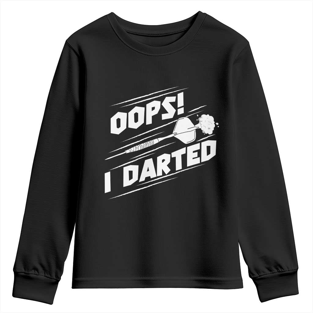 Funny Dart Thrower Youth Sweatshirt Oops I Darted Gift For Dartist TS12 Black Print Your Wear