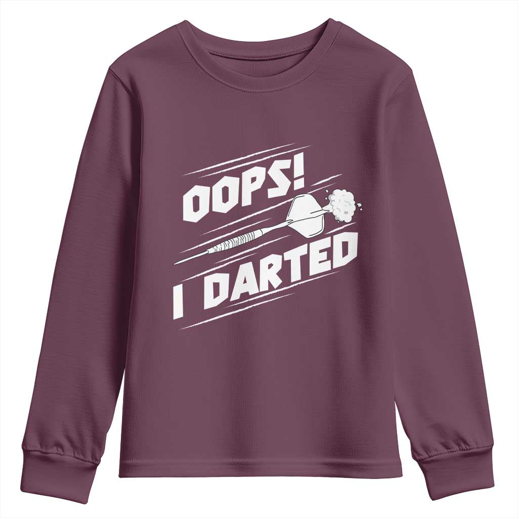 Funny Dart Thrower Youth Sweatshirt Oops I Darted Gift For Dartist TS12 Maroon Print Your Wear