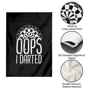 Sarcastic Dartist Gift Garden Flag Funny Oops I Darted Darts Lover TS12 Print Your Wear