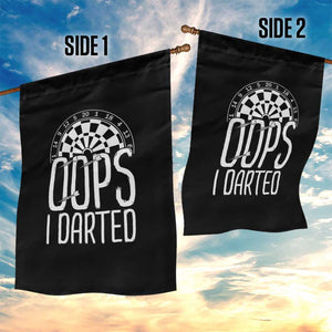 Sarcastic Dartist Gift Garden Flag Funny Oops I Darted Darts Lover TS12 Print Your Wear
