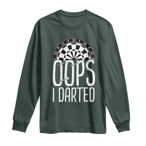 Sarcastic Dartist Gift Long Sleeve Shirt Funny Oops I Darted Darts Lover TS12 Dark Forest Green Print Your Wear