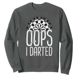 Sarcastic Dartist Gift Sweatshirt Funny Oops I Darted Darts Lover TS12 Dark Heather Print Your Wear