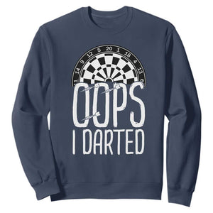 Sarcastic Dartist Gift Sweatshirt Funny Oops I Darted Darts Lover TS12 Navy Print Your Wear