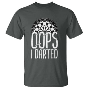 Sarcastic Dartist Gift T Shirt Funny Oops I Darted Darts Lover TS12 Dark Heather Print Your Wear
