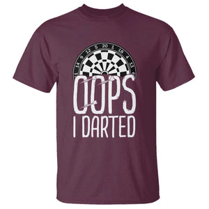 Sarcastic Dartist Gift T Shirt Funny Oops I Darted Darts Lover TS12 Maroon Print Your Wear
