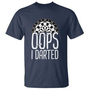 Sarcastic Dartist Gift T Shirt Funny Oops I Darted Darts Lover TS12 Navy Print Your Wear