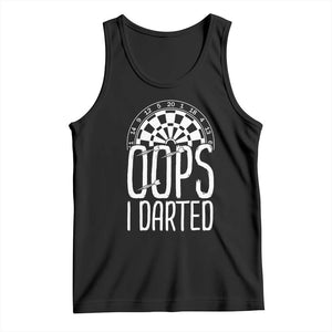 Sarcastic Dartist Gift Tank Top Funny Oops I Darted Darts Lover TS12 Black Print Your Wear