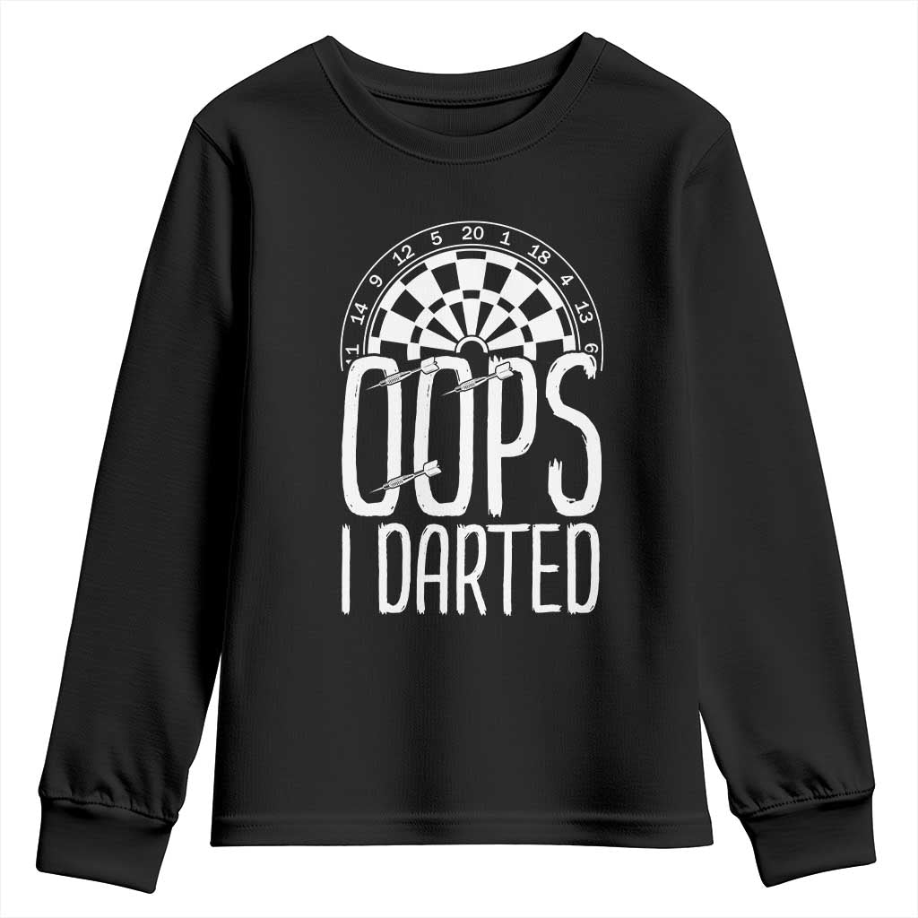 Sarcastic Dartist Gift Youth Sweatshirt Funny Oops I Darted Darts Lover TS12 Black Print Your Wear