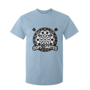 Funny Oops I Darted T Shirt For Kid Sarcastic Dartist Darts Lover Gift TS12 Light Blue Print Your Wear