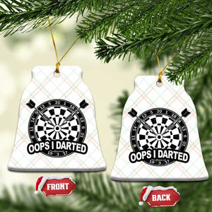 Funny Oops I Darted Ceramic Ornament Sarcastic Dartist Darts Lover Gift TS12 Print Your Wear