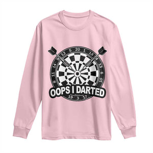 Funny Oops I Darted Long Sleeve Shirt Sarcastic Dartist Darts Lover Gift TS12 Light Pink Print Your Wear