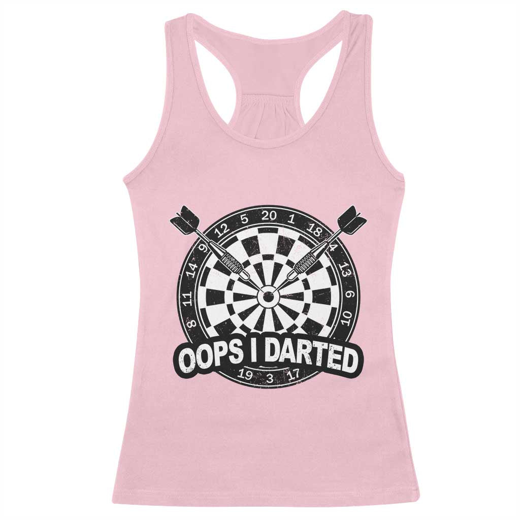 Funny Oops I Darted Racerback Tank Top Sarcastic Dartist Darts Lover Gift TS12 Light Pink Print Your Wear