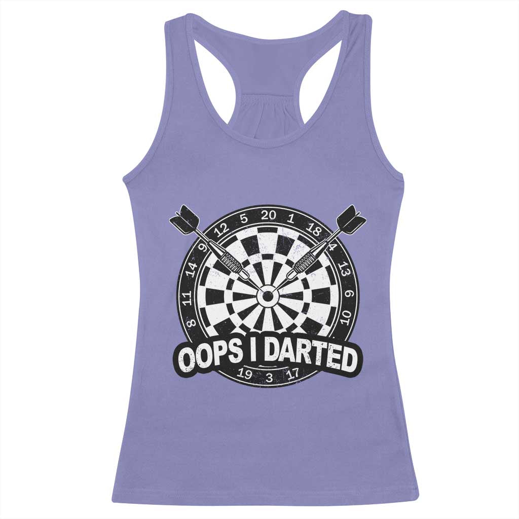 Funny Oops I Darted Racerback Tank Top Sarcastic Dartist Darts Lover Gift TS12 Violet Print Your Wear