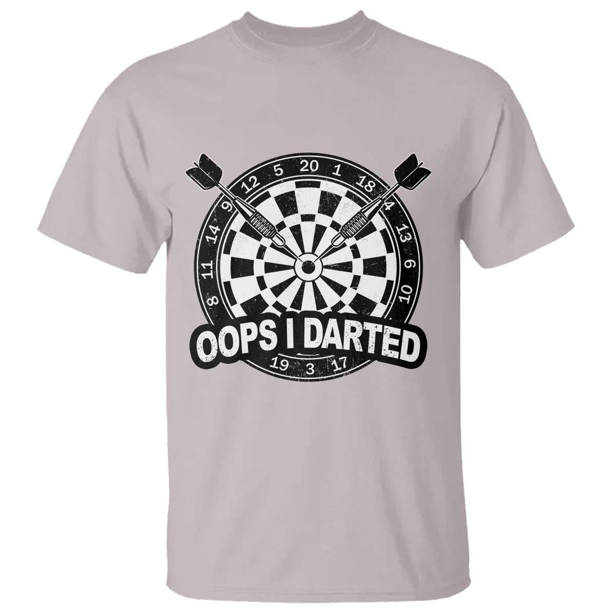 Funny Oops I Darted T Shirt Sarcastic Dartist Darts Lover Gift TS12 Ice Gray Print Your Wear