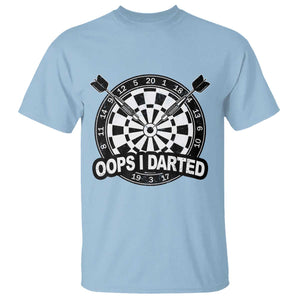 Funny Oops I Darted T Shirt Sarcastic Dartist Darts Lover Gift TS12 Light Blue Print Your Wear