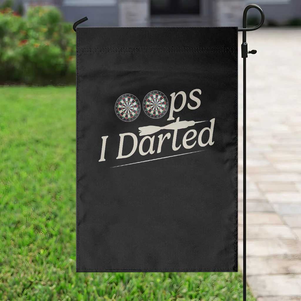 Oops I Darted Garden Flag Funny Pub Darts Lover TS12 Print Your Wear